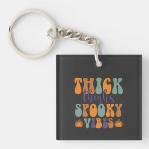 Thick Thigs Spooky Vibes-Halloween-Pumpkin-Funny Schlüsselanhänger