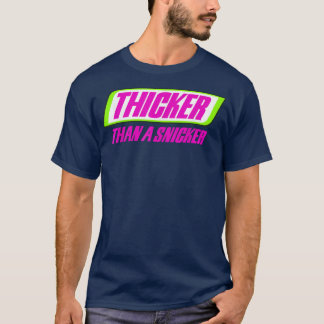Thicker als eine Snicker BBW dick Niedlich Melanin T-Shirt