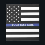 Thin Blue Line - Personalisierte amerikanische Fla Notizblock<br><div class="desc">Thin Blue Line - Personalisiertes, benutzerdefiniertes Notepad mit amerikanischer Flagge für Sie.</div>