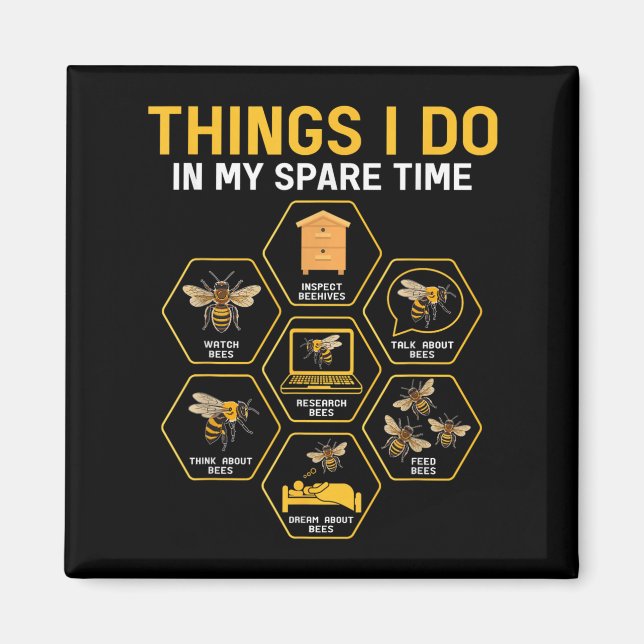 Things I Do In My Spare Time Bee Beekeeper Beekeen Magnet (Vorne)
