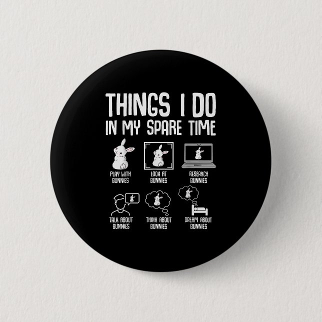 Things I Do In My Spare Time Bunny Rabbit Girls Ki Button (Vorderseite)