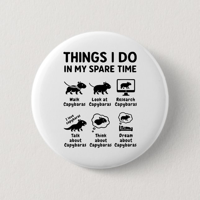 Things I Do In My Spare Time Capybara Funny Pet Button (Vorderseite)