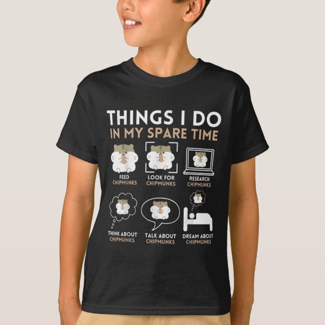 Things I Do In My Spare Time Chipmunk Lover Funny  T-Shirt (Vorderseite)