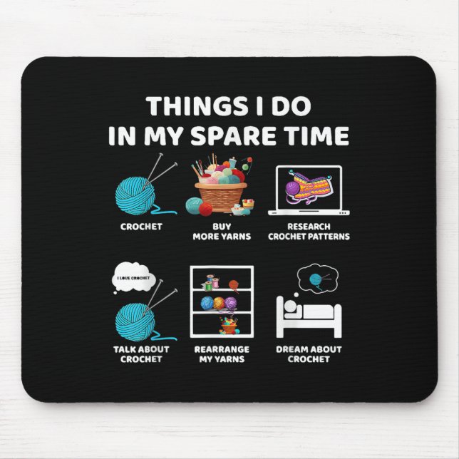 Things I Do In My Spare Time Crochet Knitting Funn Mousepad (Vorne)