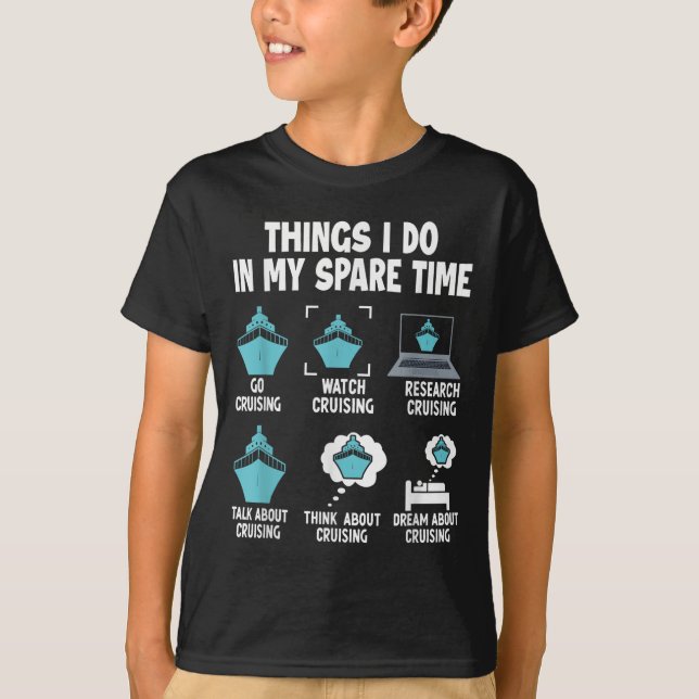 Things I Do In My Spare Time Cruise Cruising Lover T-Shirt (Vorderseite)
