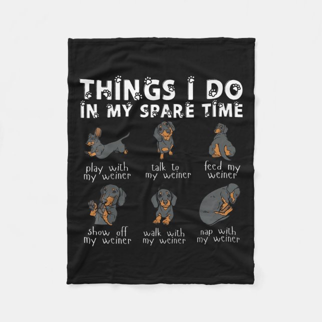 Things I Do In My Spare Time Dachshund Cute Weiner Fleecedecke (Vorderseite)