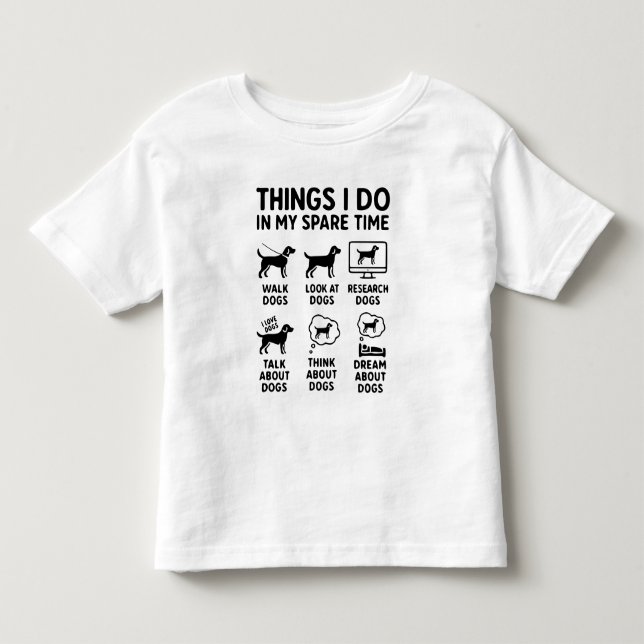 Things I Do In My Spare Time Dogs Funny Kleinkind T-shirt (Vorderseite)