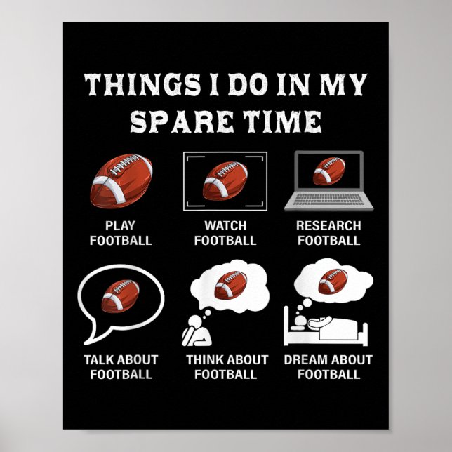 Things I Do In My Spare Time Football Lover Funny  Poster (Vorne)