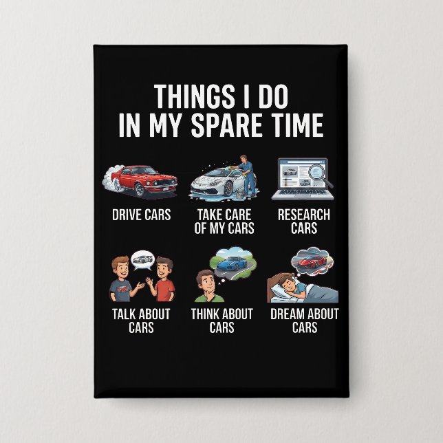 Things I Do in My Spare Time Funny Car Guy Car Button (Vorderseite)