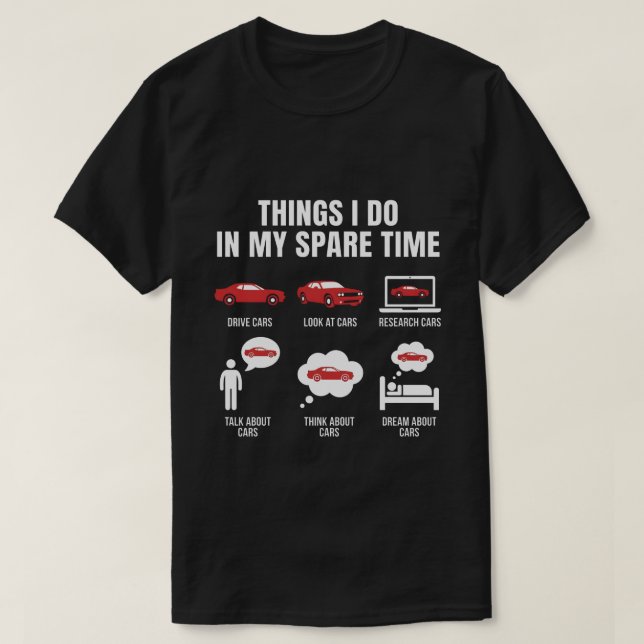 Things I Do in My Spare Time Funny Car Guy Car T-Shirt (Design vorne)