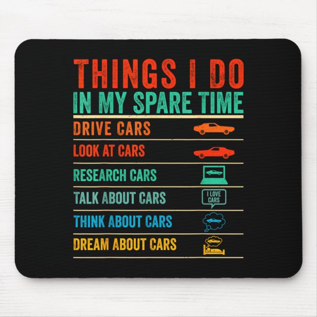 Things I Do In My Spare Time Funny Car Lovers  Mousepad (Vorne)
