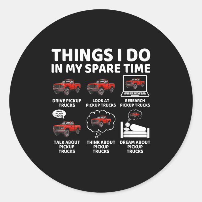 Things I Do In My Spare Time Funny Ckup Truck Love Runder Aufkleber (Vorderseite)