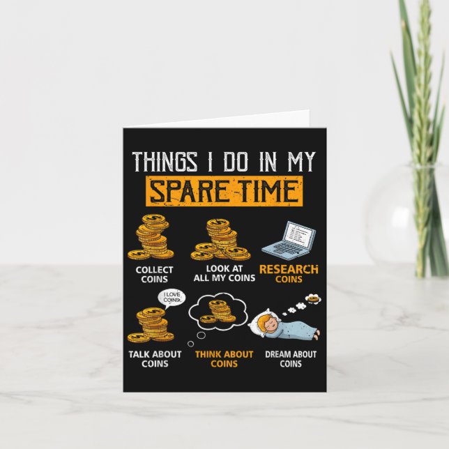 Things I Do In My Spare Time Funny Numismatics Coi Karte (Vorderseite)