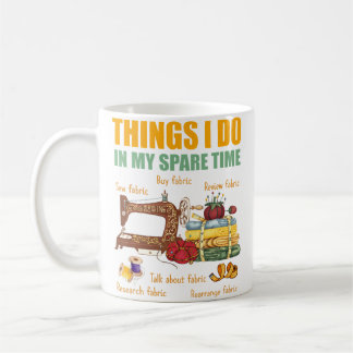 Things I Do In My Spare Time Funny Quilter Sewing Kaffeetasse