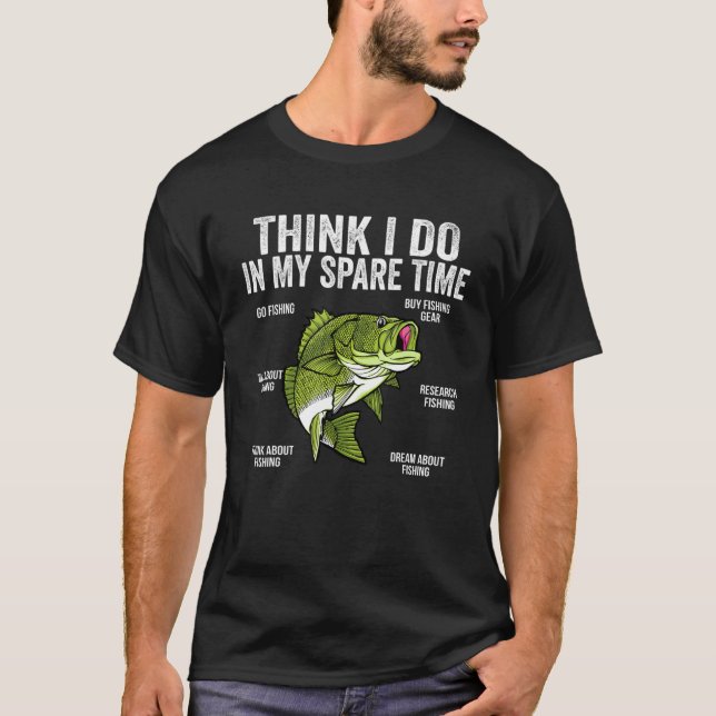 Things I Do In My Spare Time Funny Saying Fishing  T-Shirt (Vorderseite)