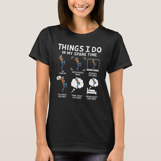 Things I do in my spare time go dancing T-Shirt (Vorderseite)