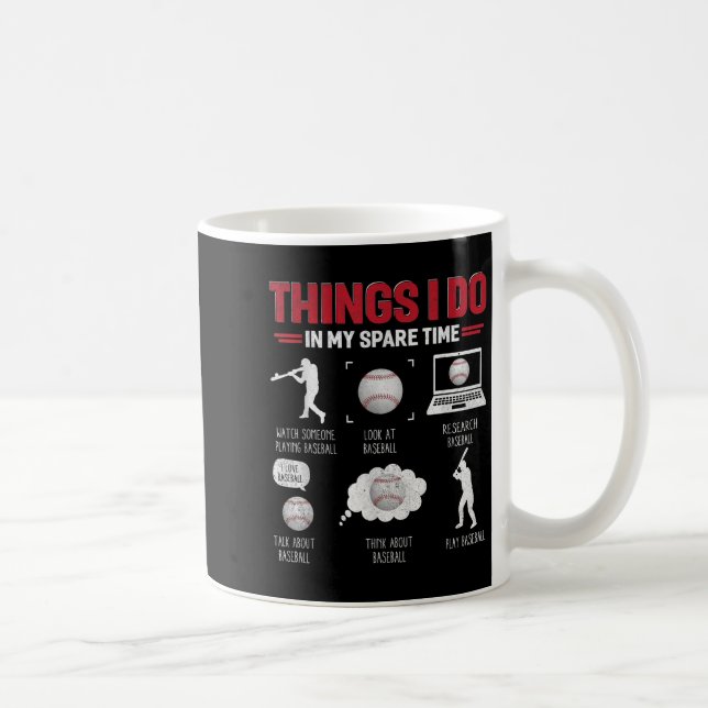 Things I Do In My Spare Time Shirt Funny Baseball  Kaffeetasse (Rechts)