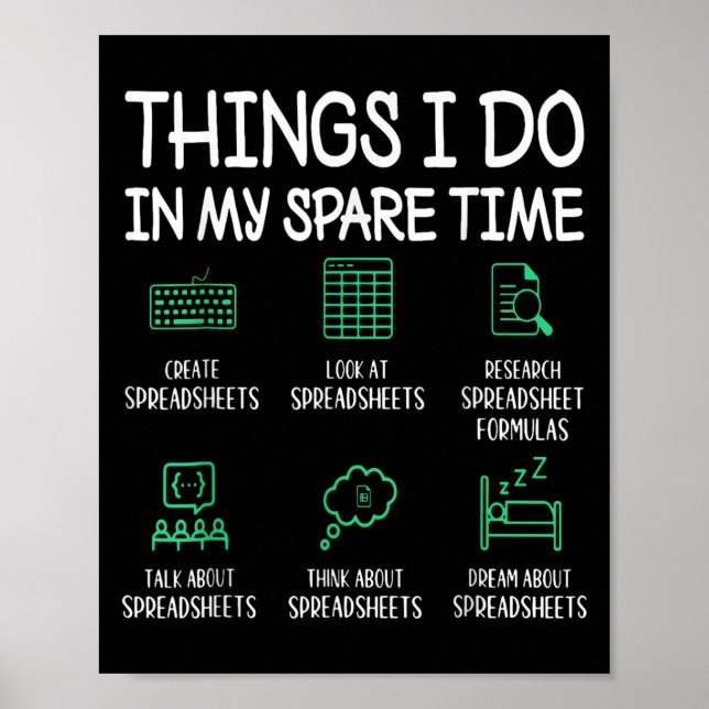 Things I Do In My Spare Time Spreadsheets Accounta Poster (Vorne)