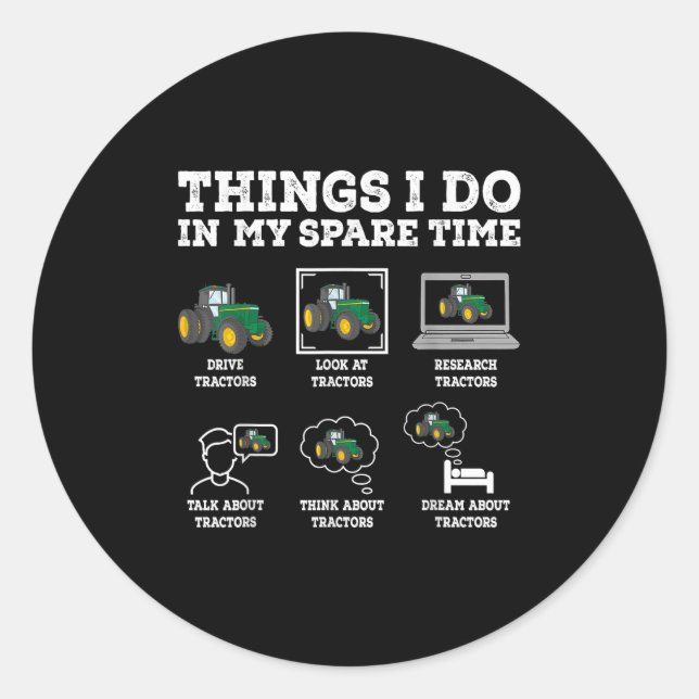 Things I Do In My Spare Time Tractor Funny Farmers Runder Aufkleber (Vorderseite)