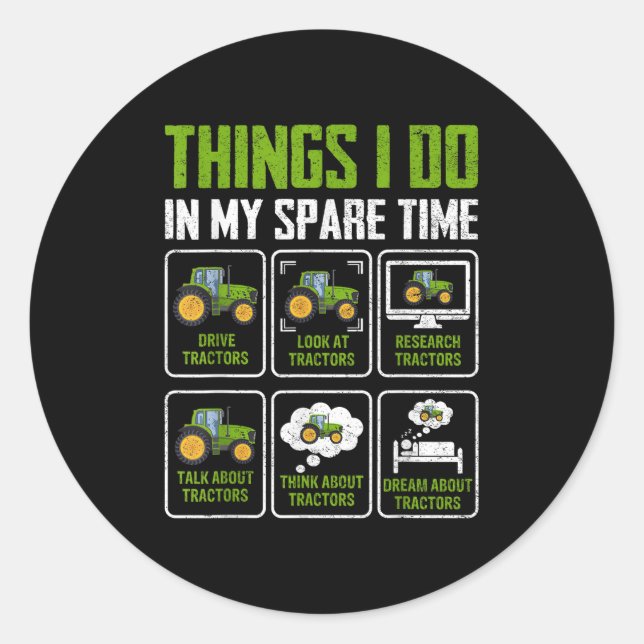 Things I Do In My Spare Time Tractor Lovers  Runder Aufkleber (Vorderseite)
