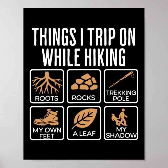 Things I Trip On While Hiking Roots Rocks Trekking Poster (Vorne)
