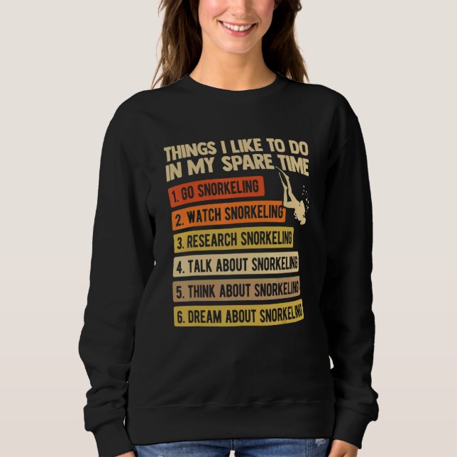 Things Is Like To Do In My Spare Time Scuba Diver  Sweatshirt (Vorderseite)