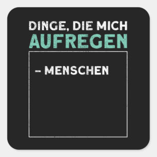 Things That Inspire Me Misanthrop Say Quadratischer Aufkleber
