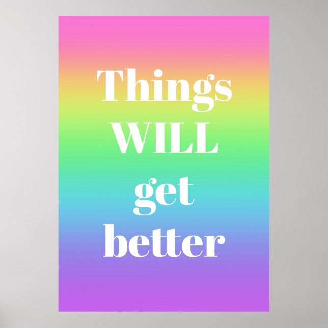 Things WILL Get Better Rainbow Poster (Vorne)