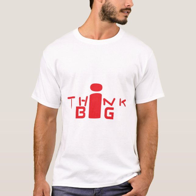 Think Big Creative Typografy Art RED T-Shirt (Vorderseite)