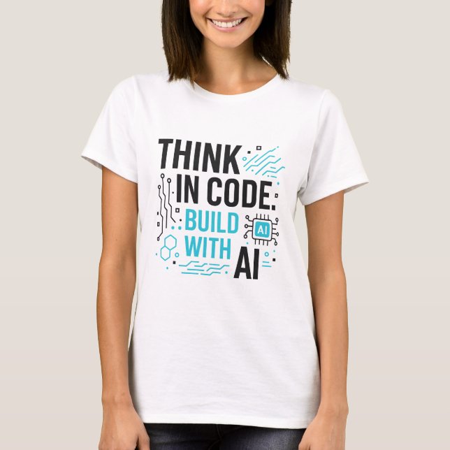 Think Code Build AI T-Shirt | Developer Mindset-Sh (Vorderseite)