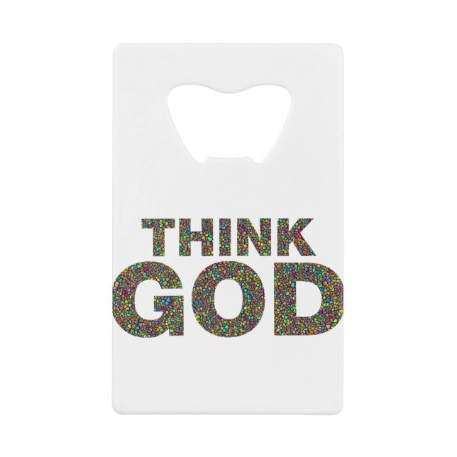 Think God Gott Geschenk Geschenk Geschenk Geldbeutel Flaschenöffner (Vorderseite)