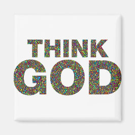 Think God Gott Geschenk Geschenk Geschenk Magnet