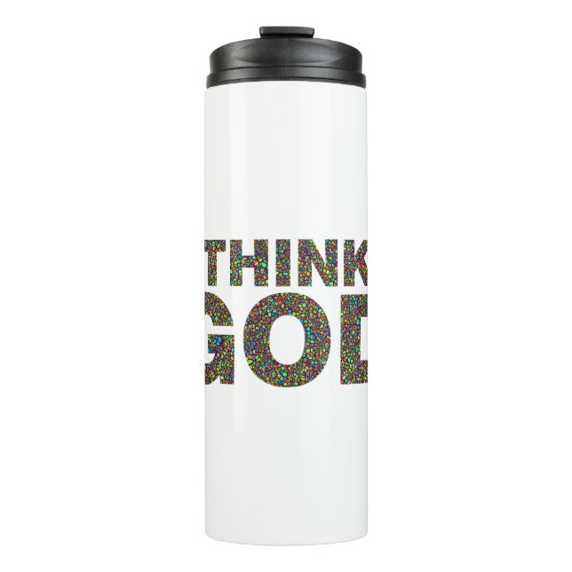Think God Gott Geschenk Geschenk Geschenk Thermosbecher (Vorderseite)