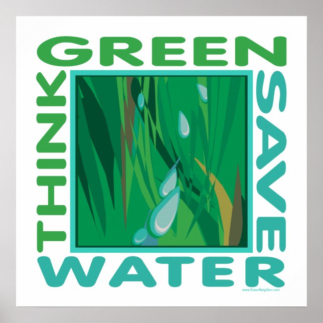Think Green, Save Water Poster (Vorne)
