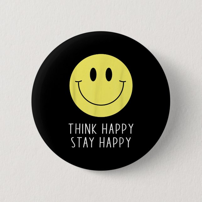 Think Happy Stay Happy Motivation Quote Yellow Smi Button (Vorderseite)
