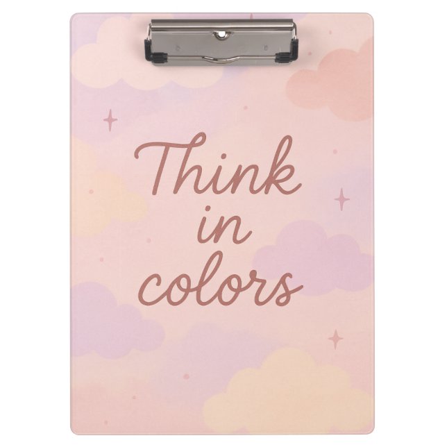 Think in Colors – Pastel Aesthetic Motivational  Klemmbrett (Vorderseite)
