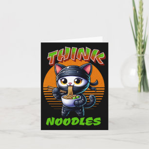 Think Noodles - Mmm Noodles Kawaii Ninja Cat Funny Karte