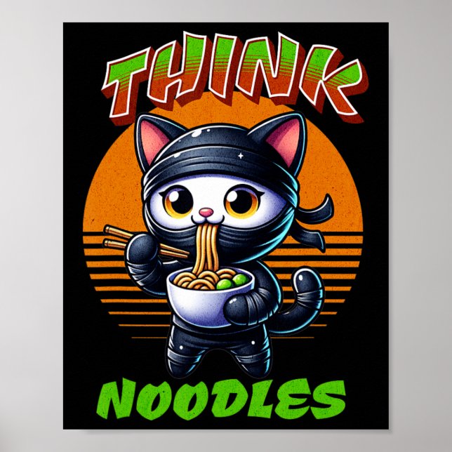 Think Noodles - Mmm Noodles Kawaii Ninja Cat Funny Poster (Vorne)