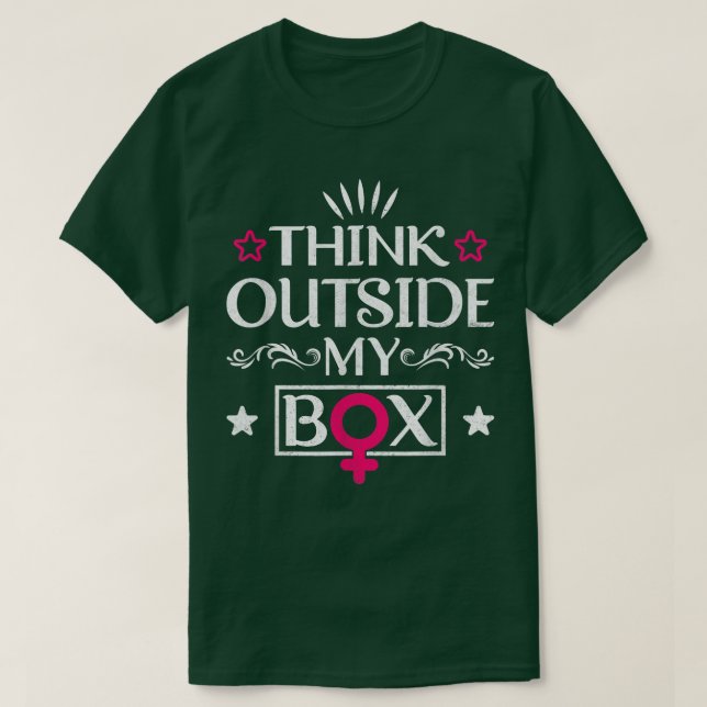 Think Outside My Bo Design For Feminists 5849  T-Shirt (Design vorne)
