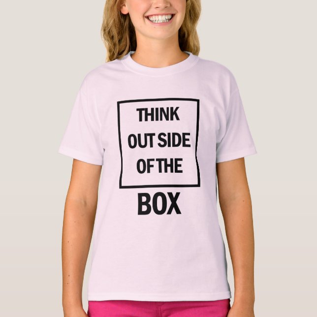 Think Outside Of The Box  T-Shirt (Vorderseite)