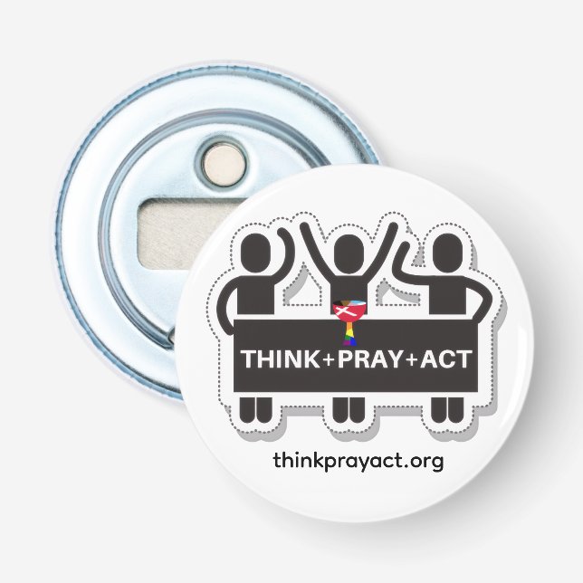 Think+Pray+Act bottle opener Flaschenöffner (Vorderseite)
