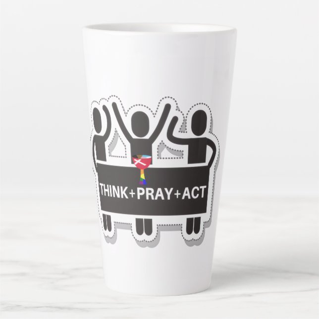 Think+Pray+Act Latte Mug Milchtasse (Vorderseite)