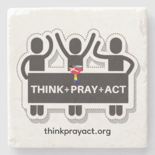 Think+Pray+Act Steinuntersetzer