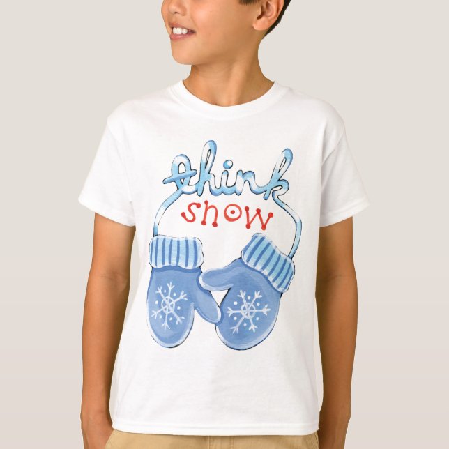 Think Snow Mittens T-Shirt (Vorderseite)