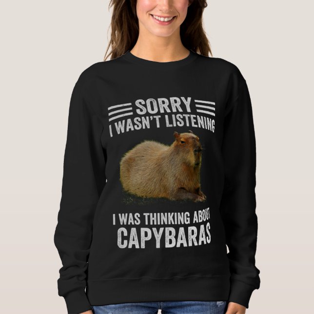 Thinking About Capybaras  Capibara Gnawer Animal H Sweatshirt (Vorderseite)