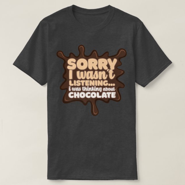 Thinking About Chocolate Melting Chocolate Cocoa T-Shirt (Design vorne)