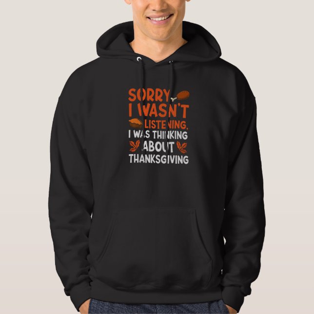 Thinking About Thanksgiving Thanks Giving  Thanksg Hoodie (Vorderseite)