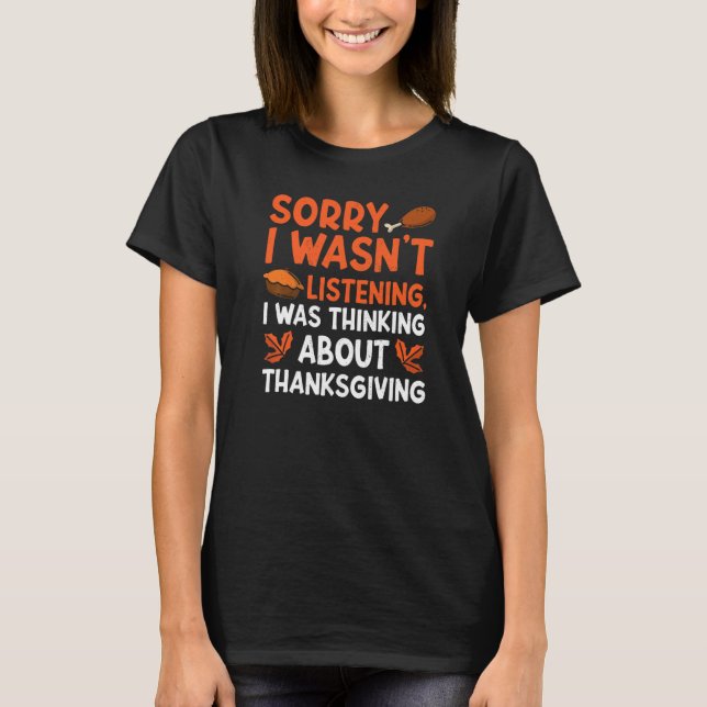 Thinking About Thanksgiving Thanks Giving  Thanksg T-Shirt (Vorderseite)