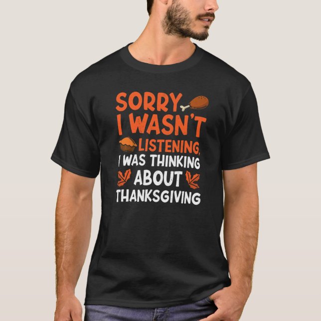 Thinking About Thanksgiving Thanks Giving  Thanksg T-Shirt (Vorderseite)