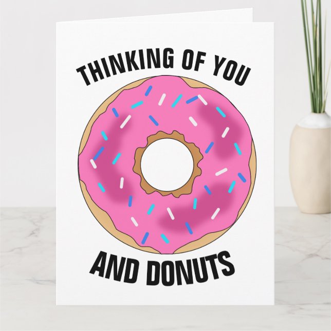 THINKING OF YOU AND DONUTS Funny Greeting Card Karte (Vorderseite)
